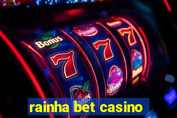 rainha bet casino